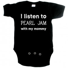 Rock Baby Strampler I listen to Pearl Jam with my Mommy